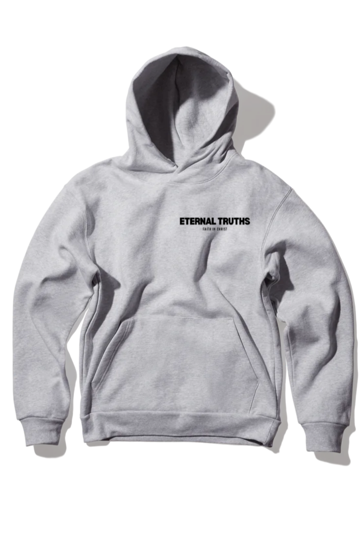 Faith In Christ Eternal Truths Pullover Hoodie